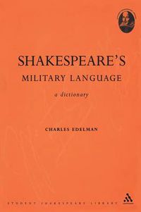 Cover image for Shakespeare's Military Language: A Dictionary