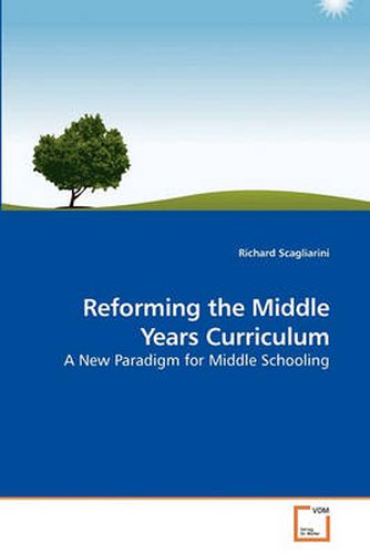 Cover image for Reforming the Middle Years Curriculum