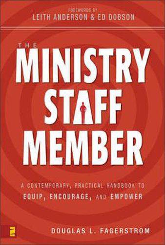 Cover image for The Ministry Staff Member: A Contemporary, Practical Handbook to Equip, Encourage, and Empower