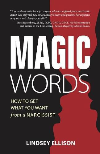 Cover image for MAGIC Words: How To Get What You Want From a Narcissist