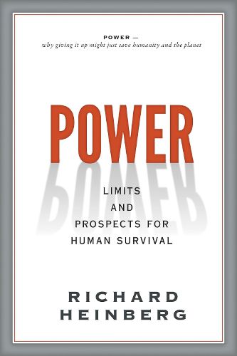 Cover image for Power: Limits and Prospects for Human Survival