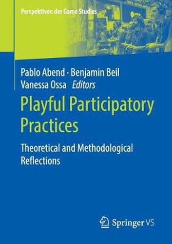 Cover image for Playful Participatory Practices: Theoretical and Methodological Reflections