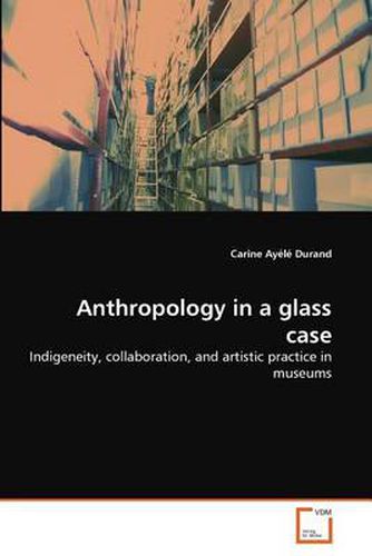 Cover image for Anthropology in a Glass Case