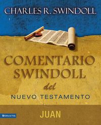 Cover image for Comentario Swindoll del Nuevo Testamento: Juan