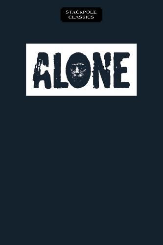 Cover image for Alone: A Fascinating Study of Those Who Have Survived Long, Solitary Ordeals