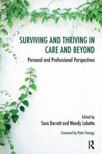 Cover image for Surviving and Thriving in Care and Beyond: Personal and Professional Perspectives