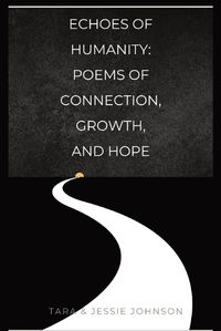 Cover image for Echoes of Humanity Poems of Connection, Growth, and Hope