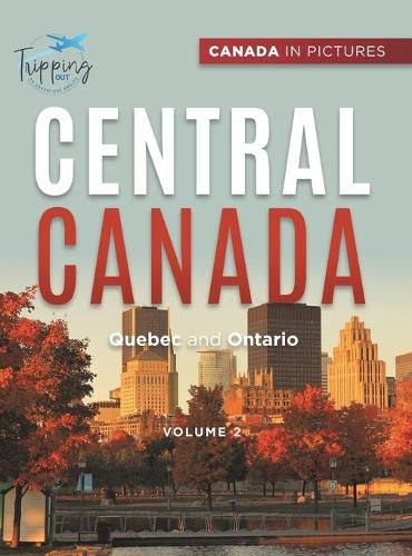 Cover image for Canada In Pictures: Central Canada - Volume 2 - Quebec and Ontario