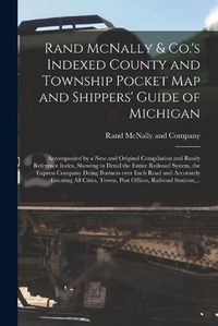 Cover image for Rand McNally & Co.'s Indexed County and Township Pocket Map and Shippers' Guide of Michigan