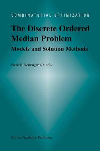 Cover image for The Discrete Ordered Median Problem: Models and Solution Methods: Models and Solution Methods