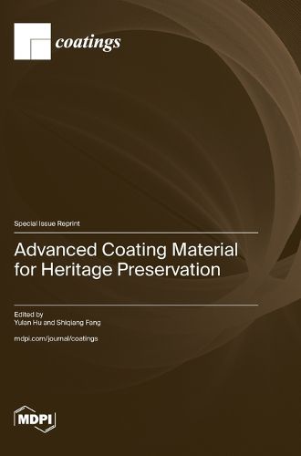 Cover image for Advanced Coating Material for Heritage Preservation