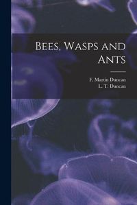 Cover image for Bees, Wasps and Ants