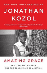 Cover image for Amazing Grace: The Lives of Children and the Conscience of a Nation