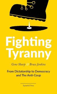 Cover image for Fighting Tyranny: From Dictatorship to Democracy and The Anti-Coup