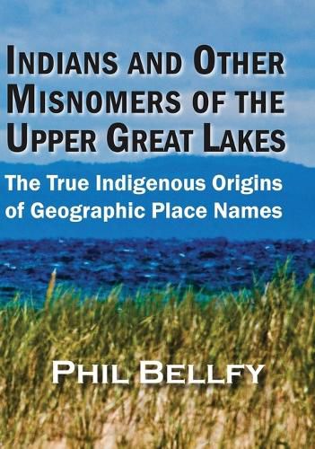 Cover image for Indians and Other Misnomers of the Upper Great Lakes