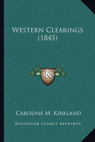 Cover image for Western Clearings (1845) Western Clearings (1845)