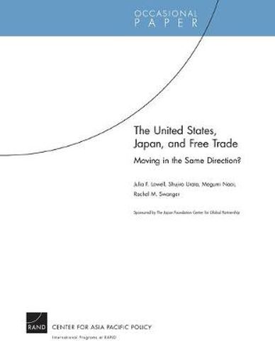 Cover image for The United States, Japan, and Free Trade: Moving in the Same Direction?