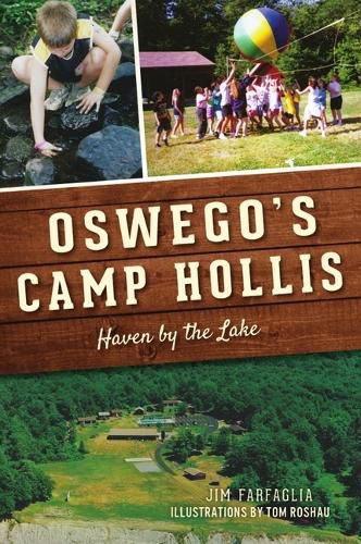 Cover image for Oswego's Camp Hollis: Haven by the Lake