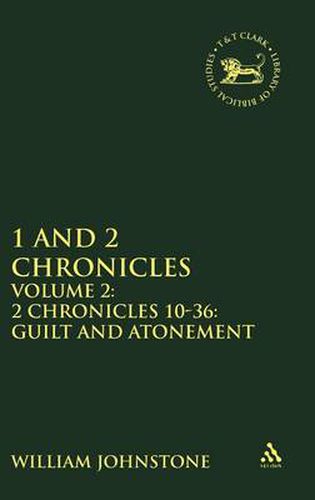 Cover image for 1 and 2 Chronicles: Volume 2: 2 Chronicles 10-36: Guilt and Atonement