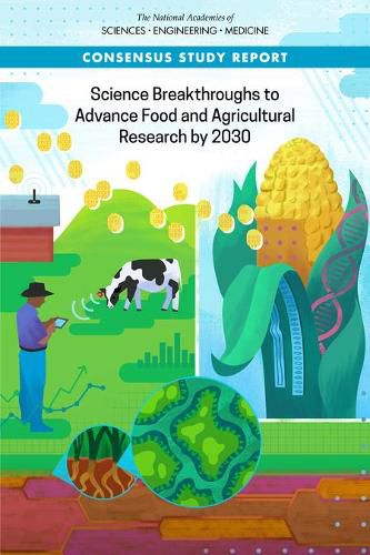 Science Breakthroughs to Advance Food and Agricultural Research by 2030