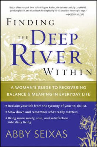 Cover image for Finding the Deep River within: A Woman's Guide to Recovering Balance and Meaning in Everyday Life