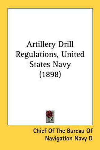 Artillery Drill Regulations, United States Navy (1898)