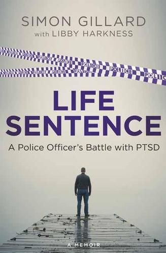 Life Sentence: A Police Officer's Battle with PTSD