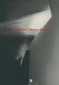 Cover image for Ein Haus, Ein Aufruhr: Anmerkungen Zu Zaha Hadids Feuerwehrhaus