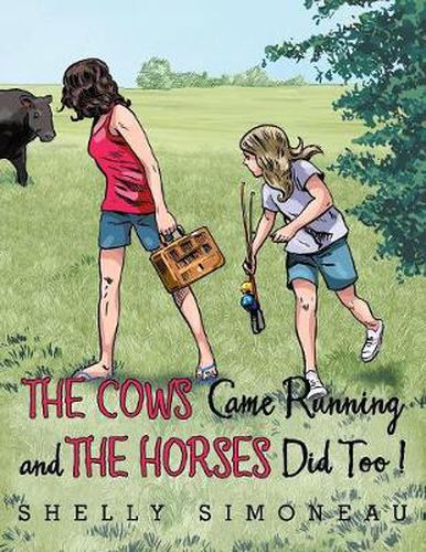 Cover image for The Cows Came Running and the Horses Did Too!
