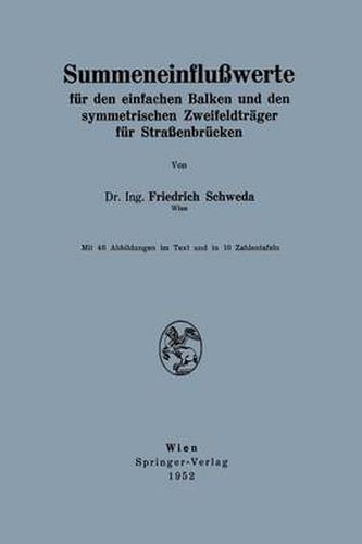 Cover image for Summeneinflusswerte: Fur Den Einfachen Balken Und Den Symmetrischen Zweifeldtrager Fur Strassenbrucken