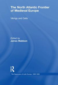 Cover image for The North Atlantic Frontier of Medieval Europe: Vikings and Celts