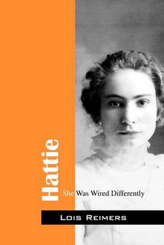 Cover image for Hattie: She Was Wired Differently