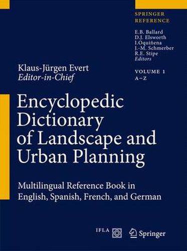 Cover image for Encyclopedic Dictionary of Landscape and Urban Planning: Multilingual Reference Book in English, Spanish, French and German