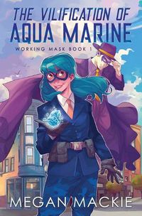 Cover image for The Vilification of Aqua Marine