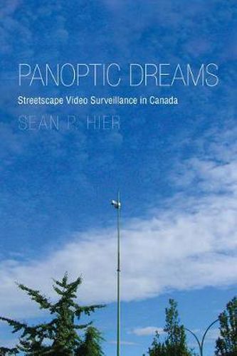 Cover image for Panoptic Dreams: Streetscape Video Surveillance in Canada