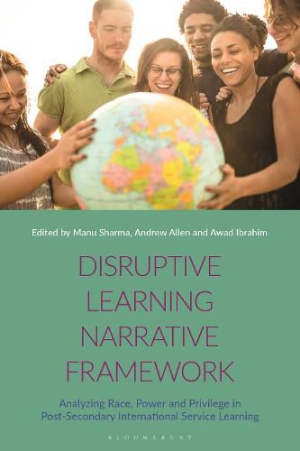 Cover image for Disruptive Learning Narrative Framework: Analyzing Race, Power and Privilege in Post-Secondary International Service Learning