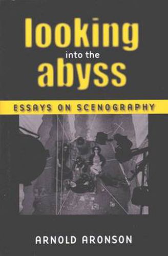 Cover image for Looking into the Abyss: Essays on Scenography