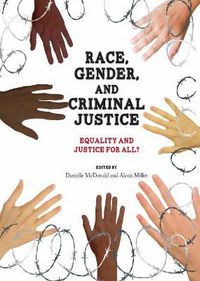 Cover image for Race, Gender, and Criminal Justice: Equality and Justice for All?
