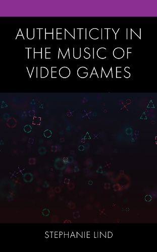 Cover image for Authenticity in the Music of Video Games