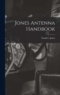 Cover image for Jones Antenna Handbook