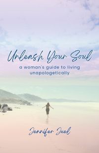 Cover image for Unleash Your Soul