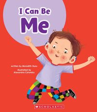 Cover image for I Can Be Me (Learn About: Your Best Self)