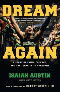 Cover image for Dream Again: A Story of Faith, Courage, and the Tenacity to Overcome