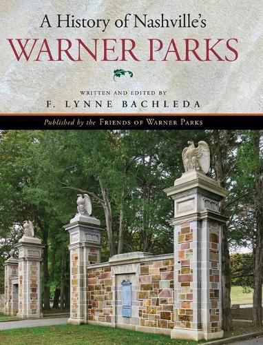 Cover image for A History of Nashville's Warner Parks