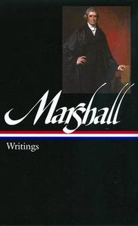 Cover image for John Marshall: Writings (LOA #198)