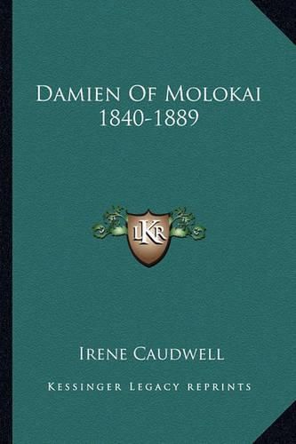 Cover image for Damien of Molokai 1840-1889