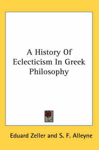 A History of Eclecticism in Greek Philosophy