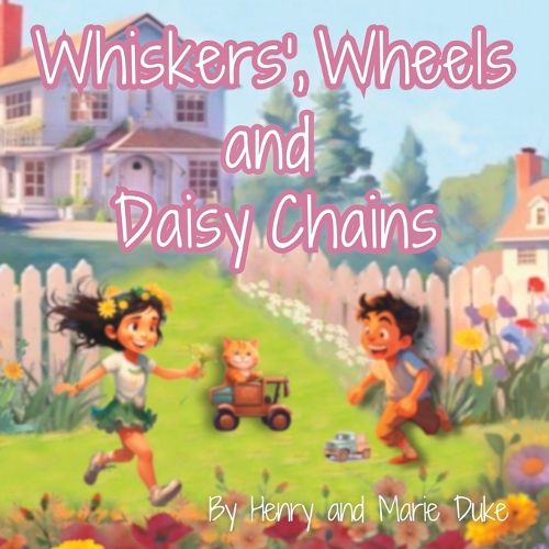 Whiskers' Wheels and Daisy Chains