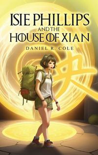 Cover image for Isie Phillips and the House of Xian