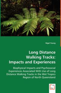 Cover image for Long Distance Walking Tracks: Impacts and Experiences